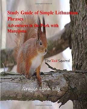 portada Study Guide of Simple Lithuanian Phrases Adventures in the Park With Marcijona: The red Squirrel (en Inglés)