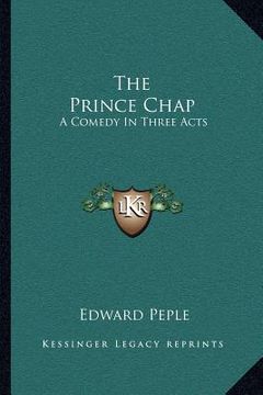 portada the prince chap: a comedy in three acts (en Inglés)