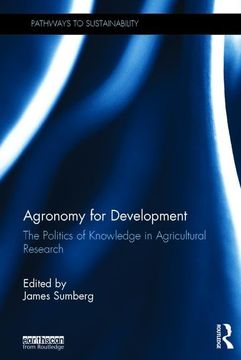 portada Agronomy for Development: The Politics of Knowledge in Agricultural Research (en Inglés)