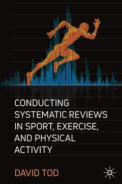 portada Conducting Systematic Reviews in Sport, Exercise, and Physical Activity (en Inglés)