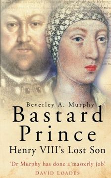 portada Bastard Prince: Henry Viii's Lost son (in English)