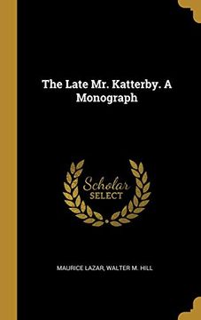portada The Late mr. Katterby. A Monograph (en Inglés)