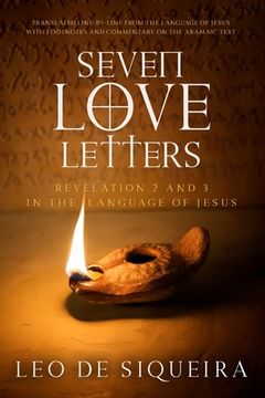 portada Seven Love Letters: Revelation 2 and 3 in the Language of Jesus (en Inglés)