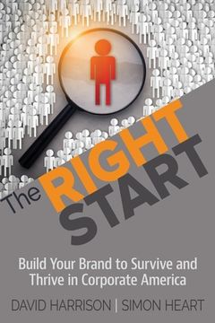 portada The Right Start: Build Your Brand to Survive and Thrive in Corporate America (in English)