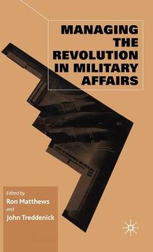 portada managing the revolution in military affairs (en Inglés)