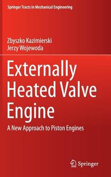 portada Externally Heated Valve Engine: A New Approach to Piston Engines (en Inglés)
