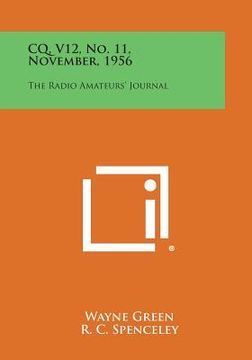portada CQ, V12, No. 11, November, 1956: The Radio Amateurs' Journal (en Inglés)