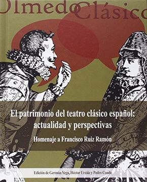 portada Patrimonio Del Teatro Clásico Español: Actualidad Y Perspectivas,El (Olmedo Clasico)