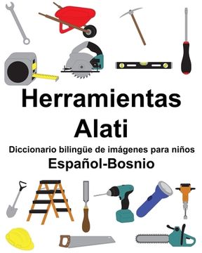 portada Español-Bosnio Herramientas/Alati Diccionario bilingüe de imágenes para niños