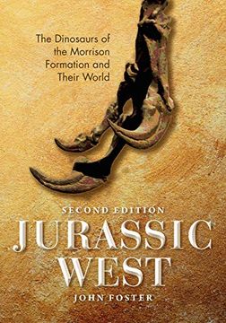 portada Jurassic West, Second Edition: The Dinosaurs of the Morrison Formation and Their World (Life of the Past) (en Inglés)