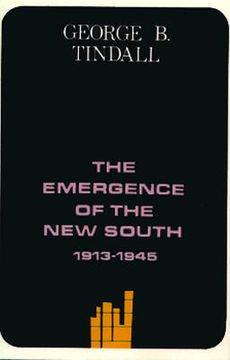 portada The Emergence of the new South, 1913--1945: A History of the South: A History of the South vol x (en Inglés)