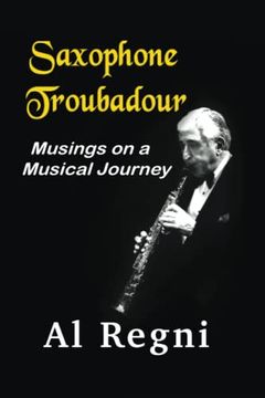 portada Saxophone Troubadour: Musings on a Musical Journey (en Inglés)