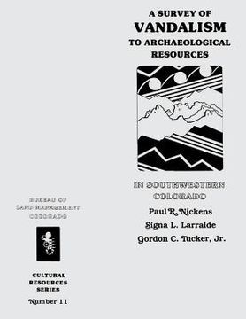 portada A Survey of Vandalism To Archaeological Resources In Southwestern Colorado (en Inglés)