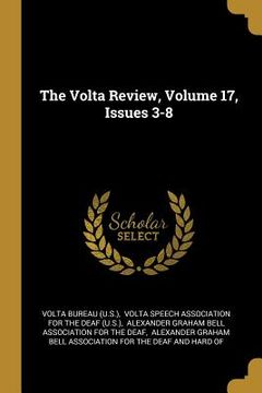 portada The Volta Review, Volume 17, Issues 3-8 (en Inglés)