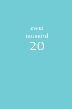 portada zweitausend 20: 2020 Kalenderbuch A5 A5 Blau (en Alemán)