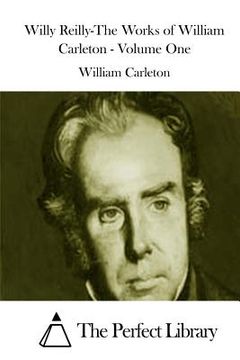portada Willy Reilly-The Works of William Carleton - Volume One (in English)
