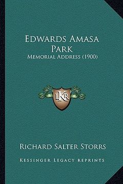 portada edwards amasa park: memorial address (1900) (en Inglés)