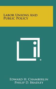 portada Labor Unions and Public Policy (in English)