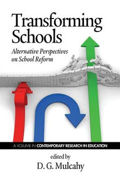 portada Transforming Schools: Alternative Perspectives on School Reform (en Inglés)
