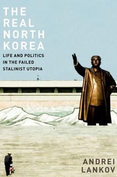 portada the real north korea: life and politics in the failed stalinist utopia (en Inglés)