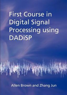 portada first course in digital signal processing using dadisp (en Inglés)