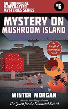 portada Mystery on Mushroom Island: An Unofficial Minecrafters Mysteries Series, Book six (Unofficial Minecraft Mysteries) (libro en inglés)