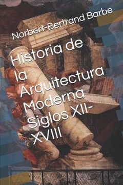 portada Historia de la Arquitectura Moderna Siglos XII-XVIII