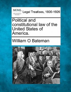portada political and constitutional law of the united states of america. (en Inglés)