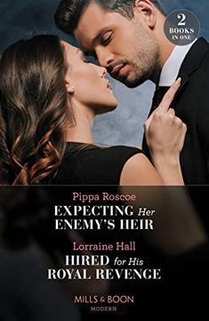 portada Expecting her Enemy's Heir / Hired for his Royal Revenge: Expecting her Enemy's Heir (a Billion-Dollar Revenge) / Hired for his Royal Revenge (Secrets of the Kalyva Crown)