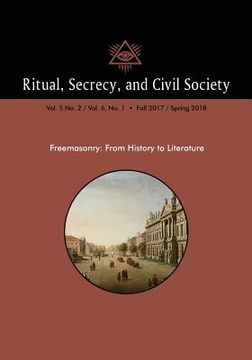 portada Ritual, Secrecy, and Civil Society: Vol. 5 No. 2 / Vol. 6, No. 1 - Fall 2017 / Spring 2018 (en Inglés)