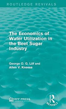 portada The Economics of Water Utilization in the Beet Sugar Industry (Routledge Revivals) (en Inglés)