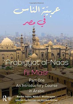 portada Arabiyyat Al-Naas Fii Masr (Part One): An Introductory Course in Arabic (en Inglés)