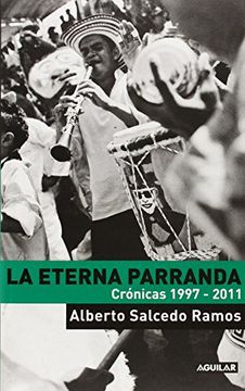 portada La Eterna Parranda: Cronicas 1997-2011