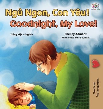 portada Goodnight, My Love! (Vietnamese English Bilingual Book for Kids) (en Vietnamita)