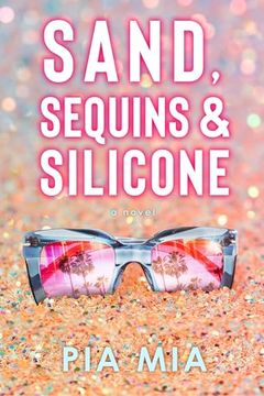 portada Sand, Sequins & Silicone: A Princess Novel (en Inglés)