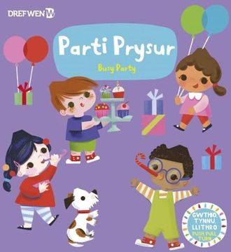 portada Cyfres Gwthio, Tynnu, Troi: Parti Prysur (in Welsh)