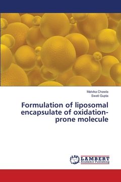 portada Formulation of liposomal encapsulate of oxidation-prone molecule