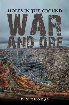 portada Holes in the Ground: War and ore (in English)
