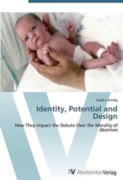 portada Identity, Potential and Design: How They Impact the Debate Over the Morality of Abortion