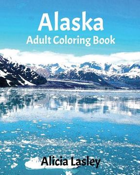 portada Alaska: Adult Coloring Book: Beautiful City Sketches Coloring Book (en Inglés)