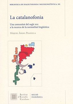 portada La Catalanofonia: Una Comunitat del Segle xxi a la Recerca de la Normalitat Lingüística (Biblioteca de Dialectologia i Sociolingüística)