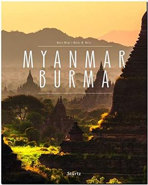 portada Myanmar Burma - ein Premium***-Bildband in Stabilem Schmuckschuber mit 224 Seiten und Über 270 Abbildungen - Stürtz Verlag (en Alemán)