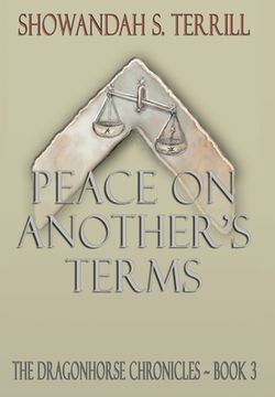 portada Peace on Another's Terms: The Dragonhorse Chronicles Book 3 (en Inglés)