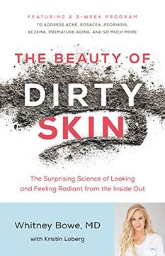 portada The Beauty of Dirty Skin: The Surprising Science of Looking and Feeling Radiant from the Inside Out