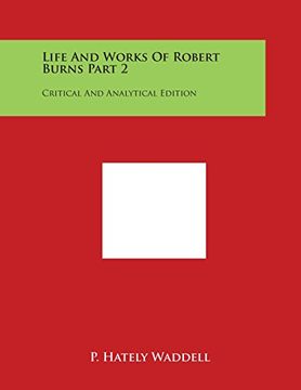 portada Life and Works of Robert Burns Part 2: Critical and Analytical Edition