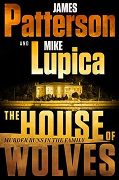 portada The House of Wolves: Bolder Than Yellowstone or Succession, Patterson and Lupica'S Power-Family Thriller is not to be Missed (Audiolibro) (in English)