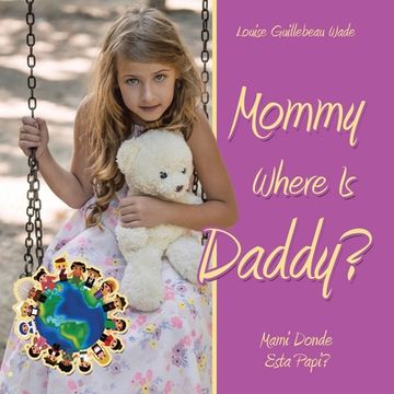portada Mommy Where Is Daddy?/Mami Donde Esta Papi? (in English)