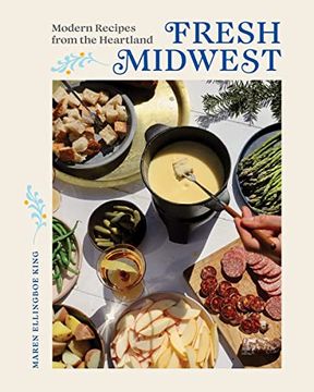 portada Fresh Midwest: Modern Recipes From the Heartland (en Inglés)