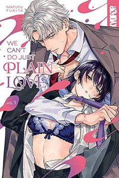 portada We Can't do Just Plain Love, Volume 1: She's got a Fetish, her Boss has low Self-Esteem (1) (in English)