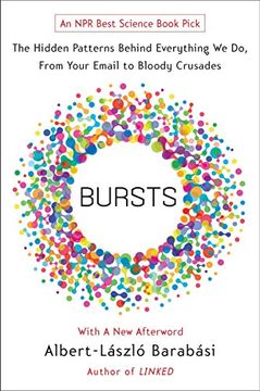 portada Bursts: The Hidden Patterns Behind Everything we do, From Your E-Mail to Bloody Crusades 